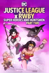 Adalet Birliği x RWBY Süper Kahramanlar ve Avcılar, Bölüm İki